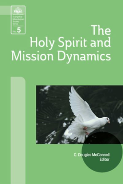 Cover for C. Douglas McConnell · Holy Spirit and Mission Dynamics (Book) (1997)