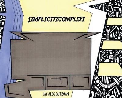 Cover for Jay Alex Gutzman · Simpliciticomplexi (Buch) (2022)