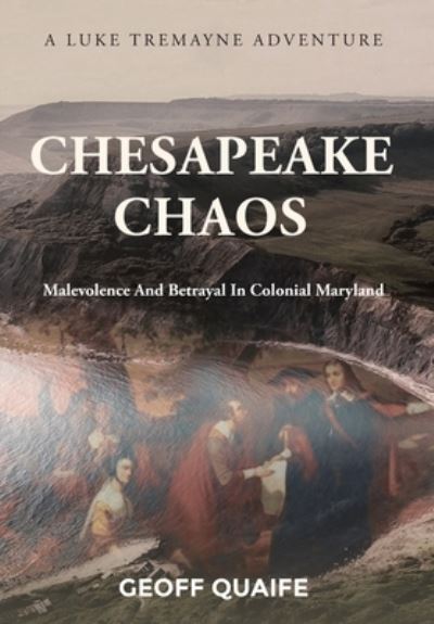 Chesapeake Chaos - Geoff Quaife - Kirjat - Author Reputation Press, LLC - 9781649610188 - torstai 25. kesäkuuta 2020