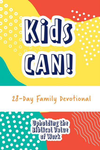 Cover for Rosekidz · Kids Can! 28-Day Family Devotional (Paperback Book) (2019)