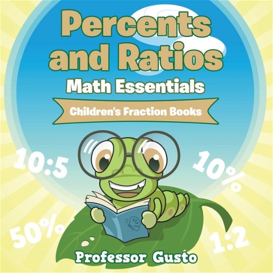 Cover for Professor Gusto · Percents and Ratios Math Essentials (Paperback Bog) (2016)