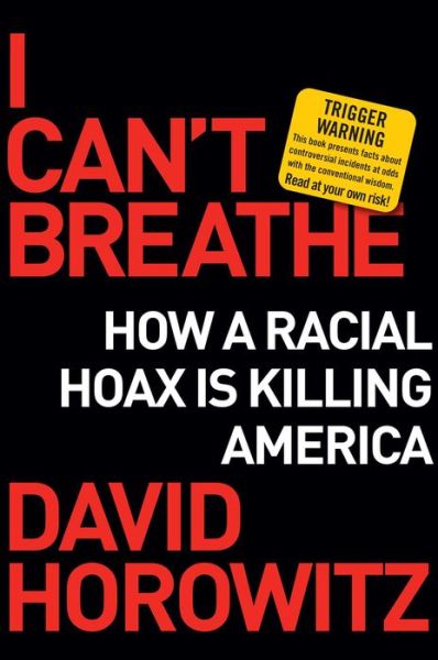 I Can't Breathe - David Horowitz - Livres - Regnery Publishing - 9781684512188 - 5 octobre 2021