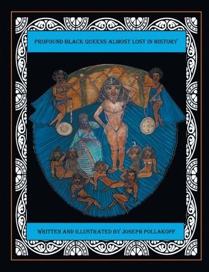 Cover for Joseph Pollakoff · Profound Black Queens Almost Lost in History (Paperback Book) (2021)