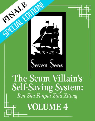 The Scum Villain's Self-Saving System: Ren Zha Fanpai Zijiu Xitong (Novel) Vol. 4 (Special Edition) - The Scum Villain's Self-Saving System: Ren Zha Fanpai Zijiu Xitong (Novel) - Mo Xiang Tong Xiu - Books - Seven Seas Entertainment, LLC - 9781685797188 - November 1, 2022