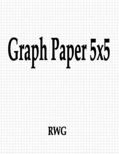 Graph Paper 5x5 - Rwg - Books - Revival Waves of Glory Ministries - 9781693592188 - September 16, 2019