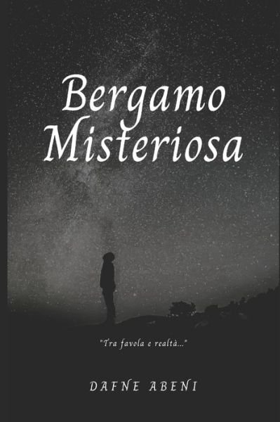 Cover for Dafne Abeni · Bergamo Misteriosa (Book) (2020)