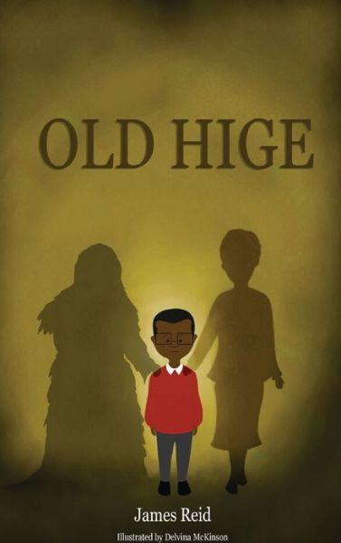 Cover for James Reid · Old Hige- (Hardcover Book) (2020)