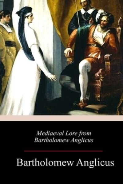 Cover for Robert Steele · Mediaeval Lore from Bartholomew Anglicus (Pocketbok) (2018)