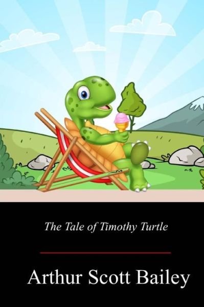 Cover for Arthur Scott Bailey · The Tale of Timothy Turtle (Paperback Bog) (2018)