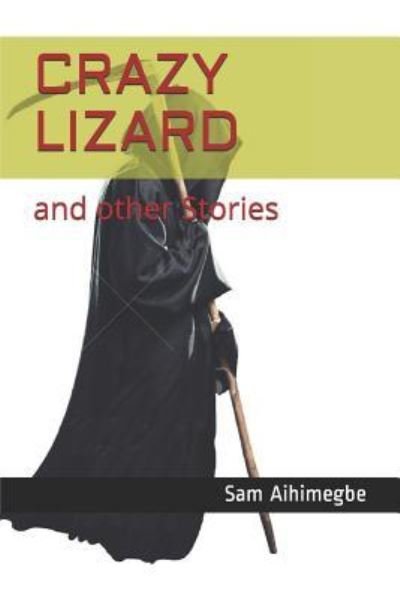 Cover for Sam Aihimegbe · Crazy Lizard (Pocketbok) (2018)