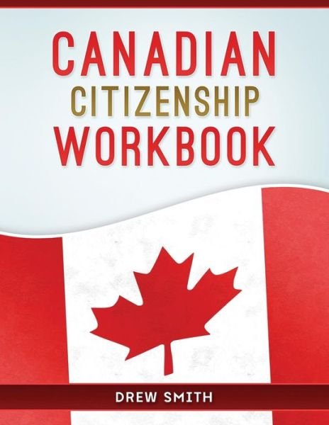 Cover for Drew Smith · Canadian Citizenship Workbook (Paperback Book) (2018)