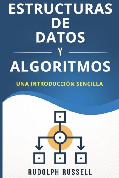 Cover for Rudolph Russell · Estructuras de Datos Y Algoritmos (Pocketbok) (2018)