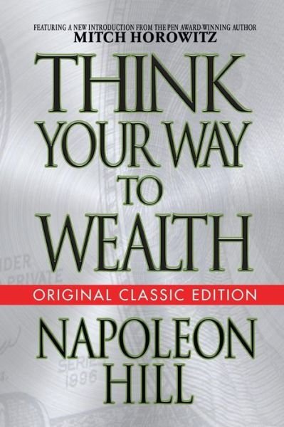 Cover for Napoleon Hill · Think Your Way to Wealth (Original Classic Editon) (Pocketbok) (2019)