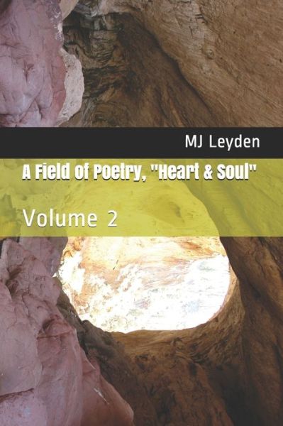 Cover for Mj Leyden · A Field of Poetry, &quot;Heart &amp; Soul&quot; (Paperback Book) (2012)