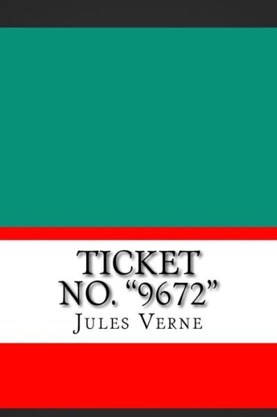 Cover for Jules Verne · Ticket No. &quot;9672&quot; (Taschenbuch) (2018)