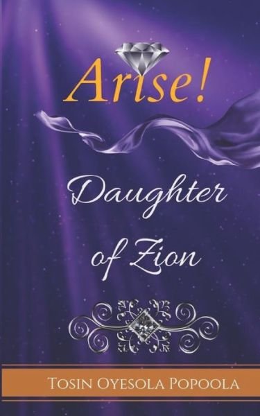 Cover for Tosin Oyesola Popoola · Arise Daughter of Zion (Paperback Book) (2018)