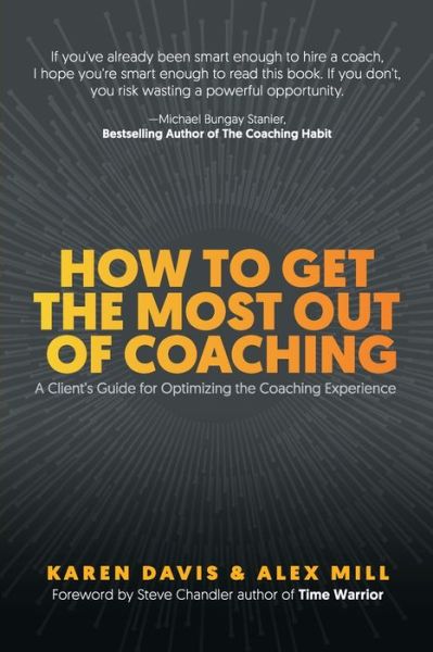 Cover for Karen Davis · How to Get the Most Out of Coaching: A Client's Guide for Optimizing the Coaching Experience (Pocketbok) (2021)