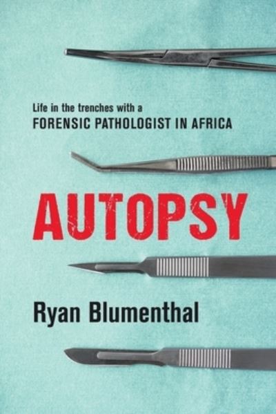 Cover for Ryan Blumenthal · Autopsy: Life in the Trenches with a for (Paperback Book)