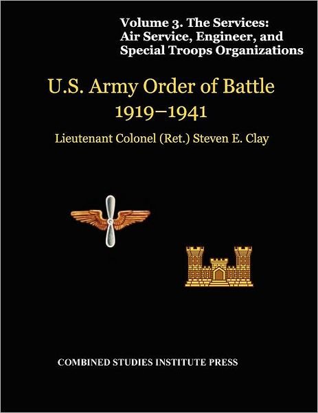 Cover for Combat Studies Institute Press · United States Army Order of Battle 1919-1941. Volume Iii. the Services: Air Service, Engineer, and Special Troops Organization (Pocketbok) (2011)