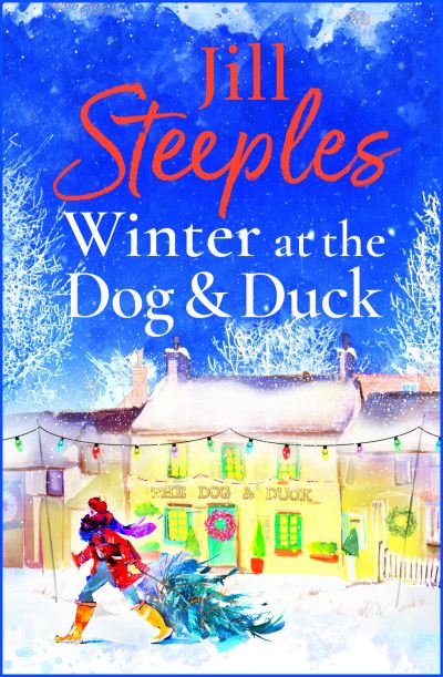 Cover for Jill Steeples · Winter at the Dog &amp; Duck: A cosy, feel-good, festive romance from Jill Steeples - Dog &amp; Duck (Gebundenes Buch) (2023)