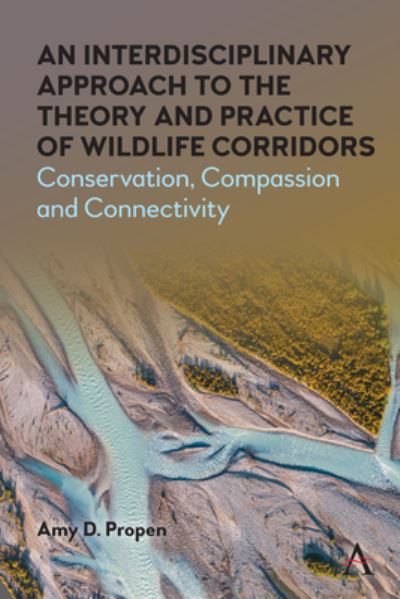 Cover for Amy D. Propen · An Interdisciplinary Approach to the Theory and Practice of Wildlife Corridors: Conservation, Compassion and Connectivity - Strategies for Sustainable Development Series (Hardcover Book) (2024)