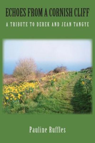 Cover for Pauline Ruffles · Echoes from a Cornish Cliff: A Tribute to Derek and Jean Tangye (Paperback Book) (2016)