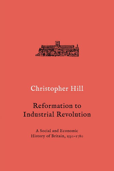 Cover for Christopher Hill · Reformation to Industrial Revolution (Pocketbok) (2018)