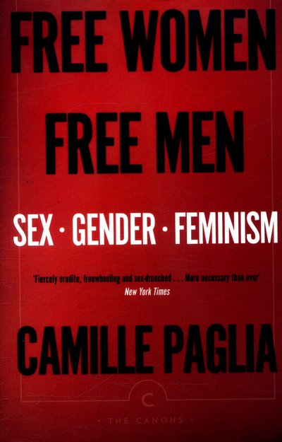 Cover for Camille Paglia · Free Women, Free Men: Sex, Gender, Feminism - Canons (Paperback Bog) [Main - Canons edition] (2018)