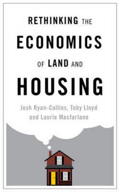 Cover for Josh Ryan-Collins · Rethinking the Economics of Land and Housing (Paperback Book) (2017)