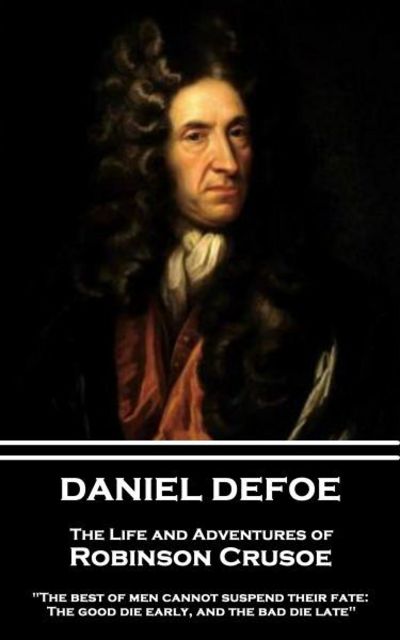 Cover for Daniel Defoe · Daniel Defoe - The Life and Adventures of Robinson Crusoe (Paperback Book) (2017)