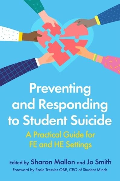 Preventing and Responding to Student Suicide: A Practical Guide for FE and HE Settings - Various Authors - Bøger - Jessica Kingsley Publishers - 9781787754188 - 18. november 2021