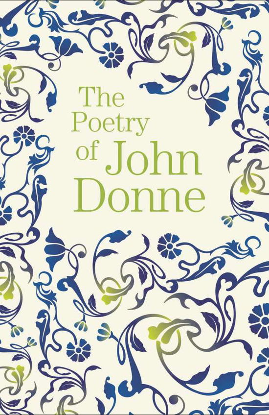 Cover for John Donne · The Poetry of John Donne - Arcturus Great Poets Library (Paperback Book) (2019)