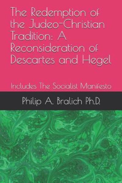 Cover for Philip A Bralich Ph D · The Redemption of the Judeo-Christian Tradition (Paperback Bog) (2018)