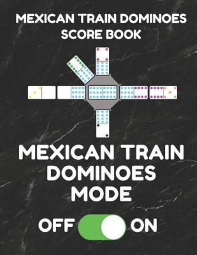 Cover for Mexican Train Essentials · Mexican Train Dominoes Score Book (Paperback Book) (2019)