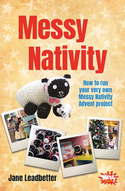 Cover for Jane Leadbetter · Messy Nativity: How to run your very own Messy Nativity Advent project (Paperback Book) (2020)