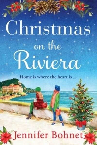 Cover for Jennifer Bohnet · Christmas on the Riviera: Escape to the French Riviera for a BRAND NEW festive read from Jennifer Bohnet for 2022 (Taschenbuch) [Large type / large print edition] (2022)