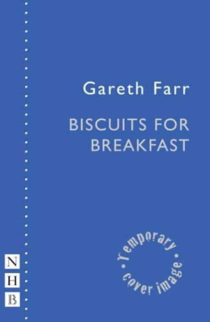 Cover for Gareth Farr · Biscuits for Breakfast - NHB Modern Plays (Paperback Book) (2023)