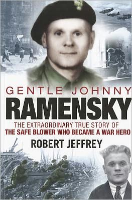 Cover for Robert Jeffrey · Gentle Johnny Ramensky: The Extraordinary True Story of the Safe Blower Who Became a War Hero (Hardcover Book) (2010)