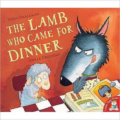The Lamb Who Came for Dinner - The Lamb Who Came For Dinner - Steve Smallman - Books - Little Tiger Press Group - 9781845065188 - November 10, 2022