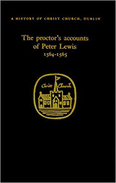 Cover for Raymond Gillespie · The Proctor's Accounts of Peter Lewis - History of Christ Church S. (Hardcover Book) (1996)