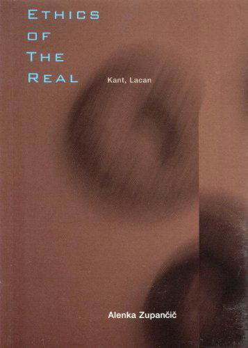 Ethics of the Real: Kant and Lacan - Alenka Zupancic - Książki - Verso Books - 9781859842188 - 16 marca 2000