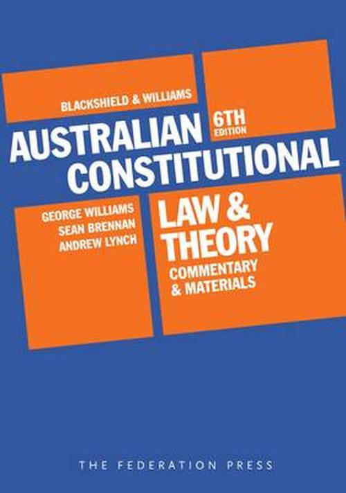 Cover for George Williams · Australian Constitutional Law and Theory (Paperback Book) [6 New edition] (2014)