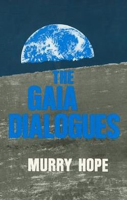 Cover for Murry Hope · The Gaia Dialogues (Paperback Book) (1995)