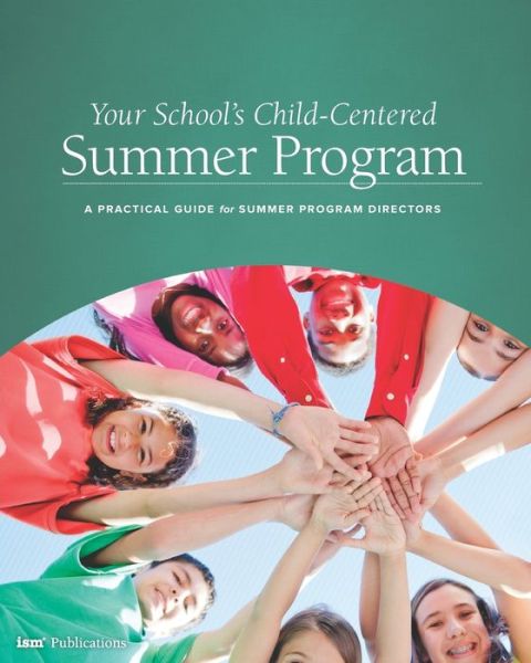 Cover for Weldon Burge · Your School's Child-Centered Summer Program : A Practical Guide for Summer Program Directors (Paperback Book) (2018)