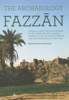 Cover for David J. Mattingly · The Archaeology of Fazzan, Vol. 4 - Society for Libyan Studies Monograph (Gebundenes Buch) [English And Arabic, Bilingual edition] (2013)