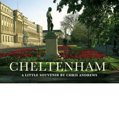 Cover for Chris Andrews · Cheltenham: Little Souvenir - Little Souvenir Books S. (Hardcover Book) (2007)