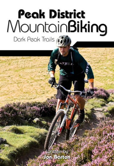 Cover for Jon Barton · Peak District Mountain Biking: Dark Peak Trails (Paperback Book) [Reprinted with updates in September 2016. edition] (2010)