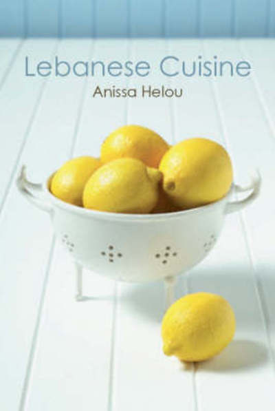 Cover for Anissa Helou · Lebanese Cuisine (Paperback Book) (2008)