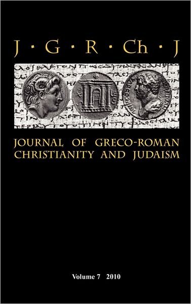 Cover for Stanley E Porter · Journal of Greco-roman Christianity and Judaism 7 (Hardcover Book) (2011)