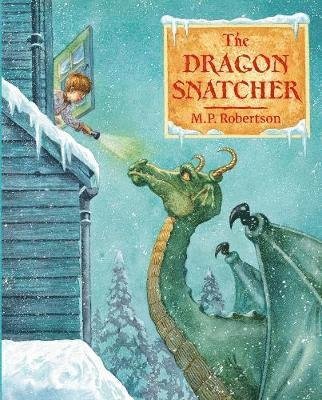 Cover for M.P. Robertson · The Dragon Snatcher (Paperback Book) (2018)